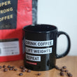 Load image into Gallery viewer, Drink Coffee, Lift Weights Mug